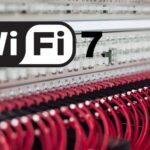 Wi-Fi 7 : la nouvelle norme s’imposera comme l’équivalent de l’Ethernet